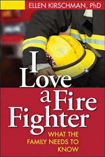 Book Cover I Love a Fire Fighter: What the Family Needs to Know