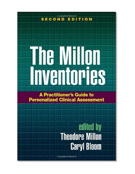 Book Cover The Millon Inventories, Second Edition: A Practitioner's Guide to Personalized Clinical Assessment