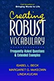 Creating Robust Vocabulary: Frequently Asked Questions and Extended Examples (Solving Problems in the Teaching of Literacy)