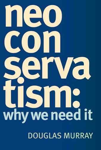 Book Cover NeoConservatism: Why We Need It