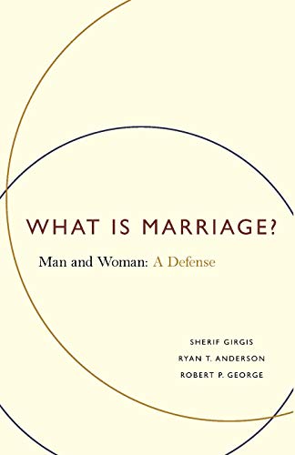 Book Cover What Is Marriage?: Man and Woman: A Defense