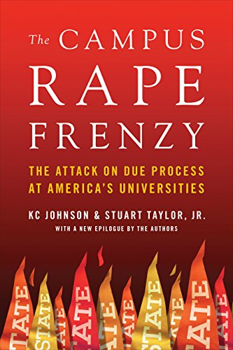Book Cover The Campus Rape Frenzy: The Attack on Due Process at America's Universities