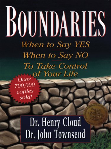 Book Cover Boundaries: When to Say Yes, When to Say No, to Take Control of Your Life (Walker Large Print Books)