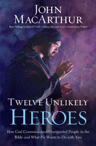 Book Cover Twelve Unlikely Heroes: How God Commissioned Unexpected People in the Bible and What He Wants to Do With You (Christian Large Print Originals)