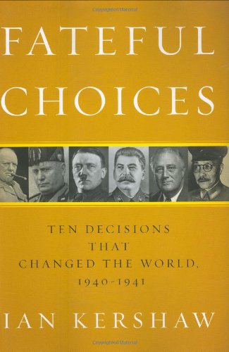 Book Cover Fateful Choices: Ten Decisions That Changed the World, 1940-1941