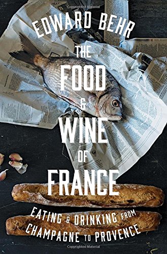 Book Cover The Food and Wine of France: Eating and Drinking from Champagne to Provence
