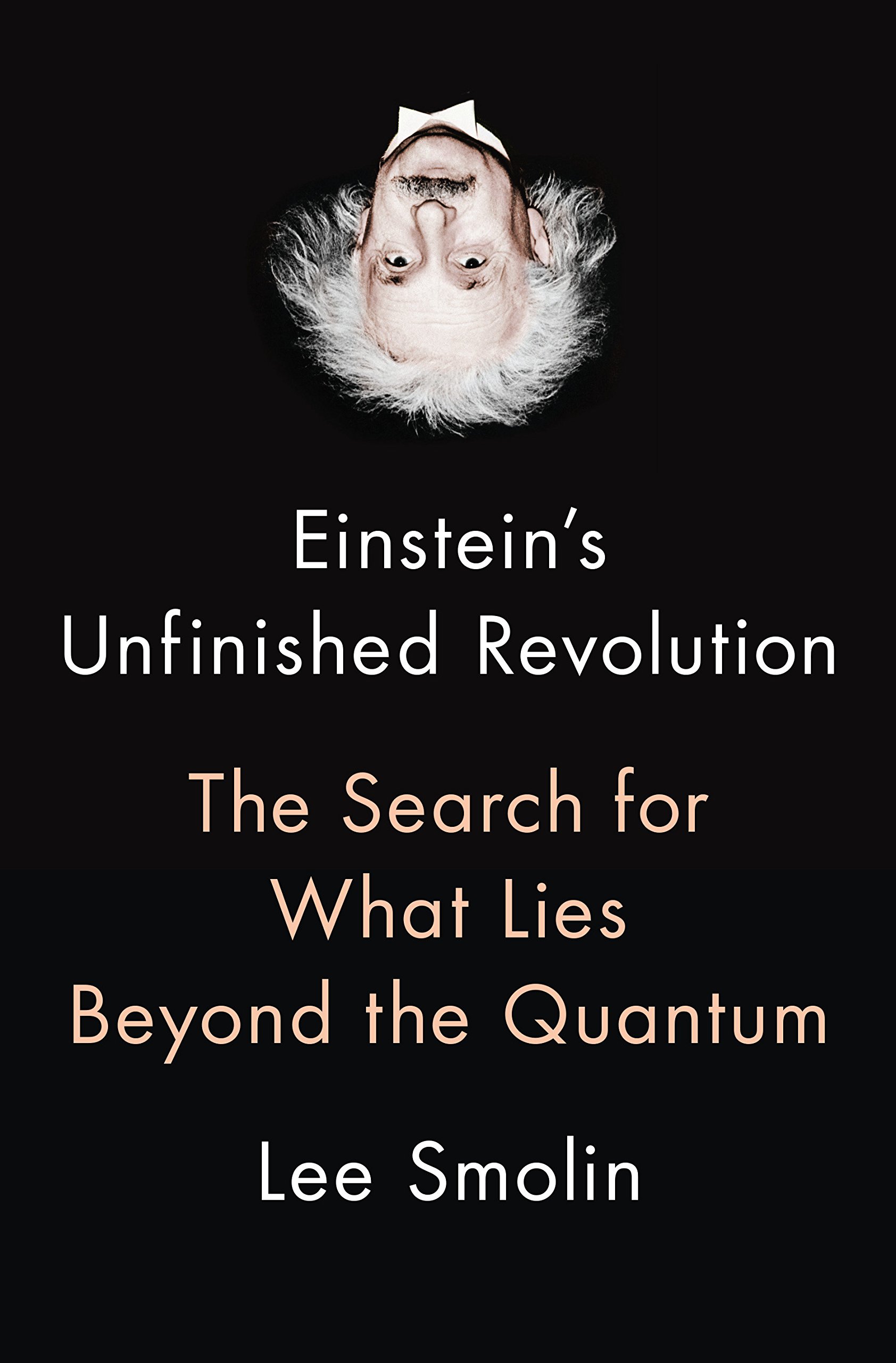 Book Cover Einstein's Unfinished Revolution: The Search for What Lies Beyond the Quantum