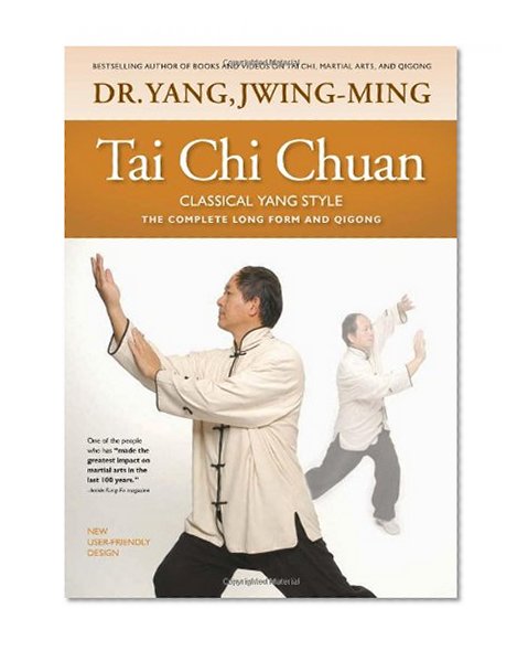 Book Cover Tai Chi Chuan Classical Yang Style: the Complete Form and Qigong