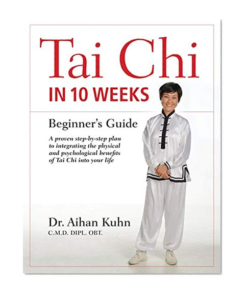 Book Cover Tai Chi In 10 Weeks: A Beginner's Guide