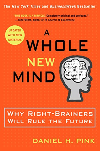 Book Cover A Whole New Mind: Why Right-Brainers Will Rule the Future