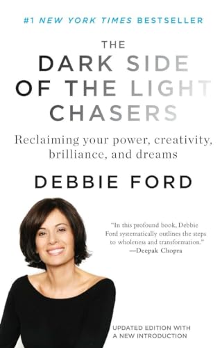 Book Cover The Dark Side of the Light Chasers: Reclaiming Your Power, Creativity, Brilliance, and Dreams