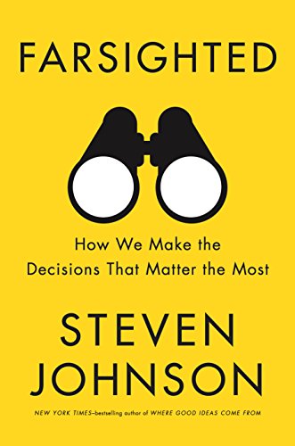 Book Cover Farsighted: How We Make the Decisions That Matter the Most