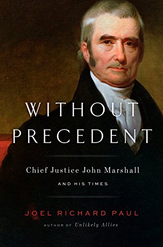 Book Cover Without Precedent: Chief Justice John Marshall and His Times