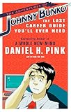 The Adventures of Johnny Bunko: The Last Career Guide You'll Ever Need