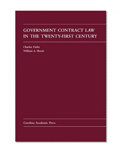 Book Cover Government Contract Law in the Twenty-First Century (Law Casebook)