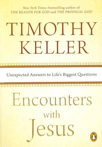 Book Cover Encounters with Jesus: Unexpected Answers to Life's Biggest Questions
