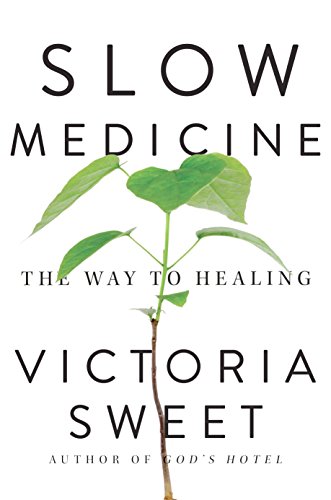 Book Cover Slow Medicine: The Way to Healing