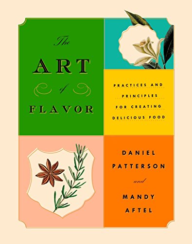 Book Cover The Art of Flavor: Practices and Principles for Creating Delicious Food