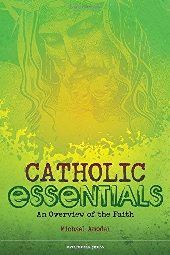 Book Cover Catholic Essentials: An Overview of the Faith