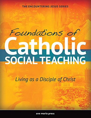 Book Cover Foundations of Catholic Social Teaching: Living as a Disciple of Christ (Encountering Jesus)