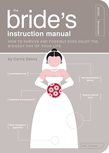 Book Cover The Bride's Instruction Manual: How to Survive and Possibly Even Enjoy the Biggest Day of Your Life (Owner's and Instruction Manual)