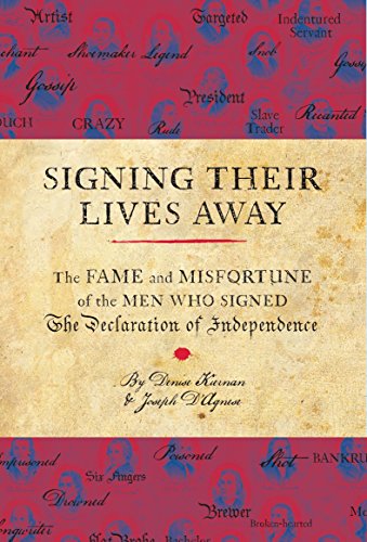Book Cover Signing Their Lives Away: The Fame and Misfortune of the Men Who Signed the Declaration of Independence