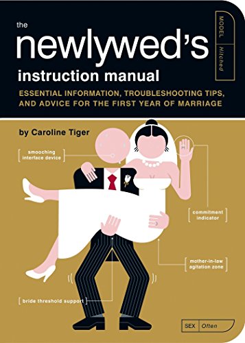 Book Cover The Newlywed's Instruction Manual: Essential Information, Troubleshooting Tips, and Advice for the First Year of Marriage (Owner's and Instruction Manual)