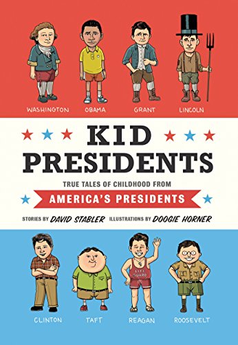 Book Cover Kid Presidents: True Tales of Childhood from America's Presidents (Kid Legends)