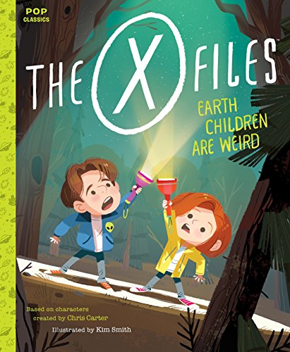 Book Cover The X-Files: Earth Children Are Weird: A Picture Book (Pop Classics)