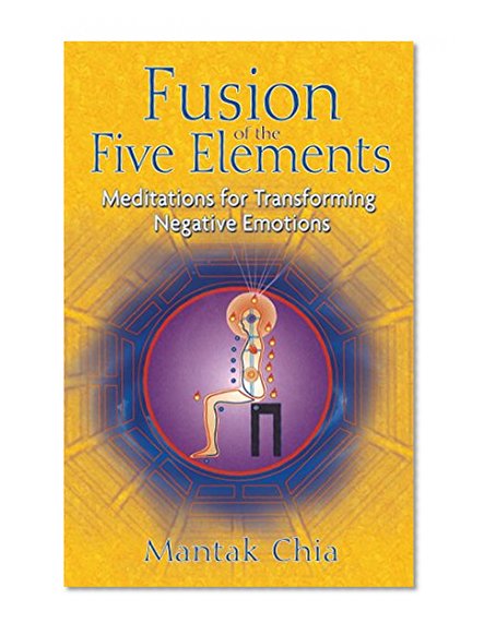 Book Cover Fusion of the Five Elements: Meditations for Transforming Negative Emotions