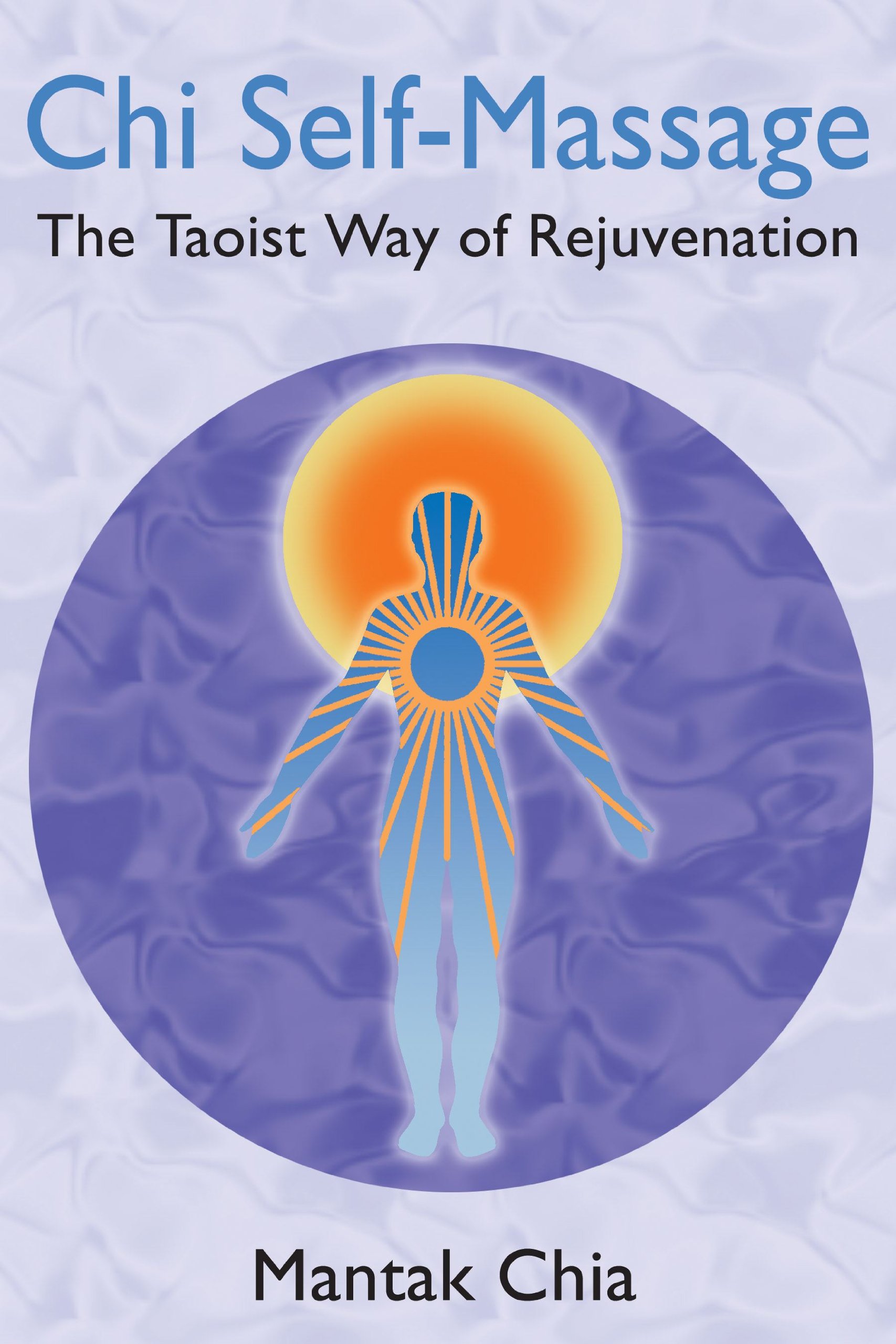 Book Cover Chi Self-Massage: The Taoist Way of Rejuvenation