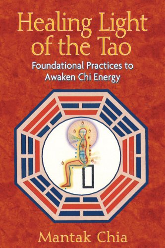 Book Cover Healing Light of the Tao: Foundational Practices to Awaken Chi Energy