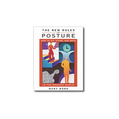 Book Cover The New Rules of Posture: How to Sit, Stand, and Move in the Modern World