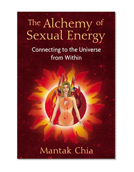 Book Cover The Alchemy of Sexual Energy: Connecting to the Universe from Within