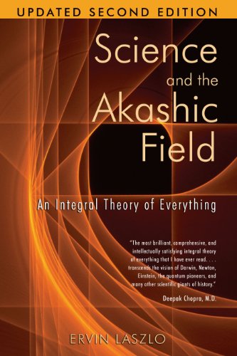 Book Cover Science and the Akashic Field: An Integral Theory of Everything