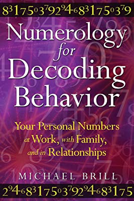 Book Cover Numerology for Decoding Behavior: Your Personal Numbers at Work, with Family, and in Relationships