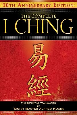 Book Cover The Complete I Ching  10th Anniversary Edition: The Definitive Translation by Taoist Master Alfred Huang