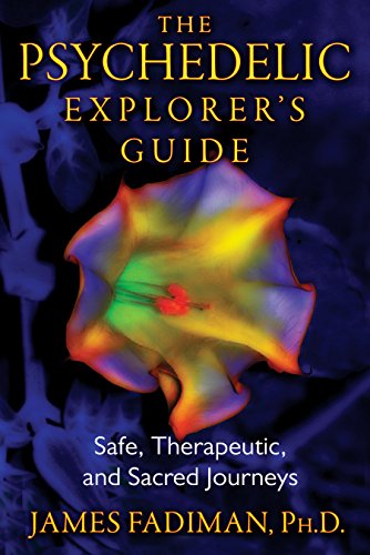 Book Cover The Psychedelic Explorer's Guide: Safe, Therapeutic, and Sacred Journeys