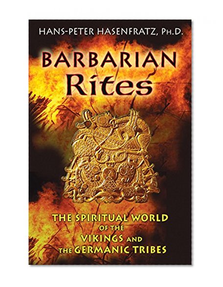 Book Cover Barbarian Rites: The Spiritual World of the Vikings and the Germanic Tribes