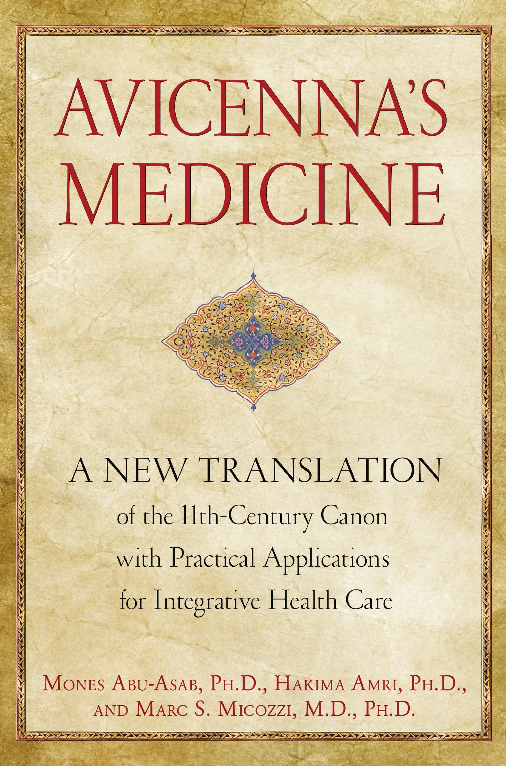 Book Cover Avicenna's Medicine: A New Translation of the 11th-Century Canon with Practical Applications for Integrative Health Care
