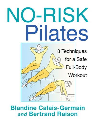 Book Cover No-Risk Pilates: 8 Techniques for a Safe Full-Body Workout