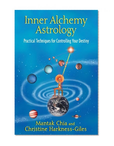 Book Cover Inner Alchemy Astrology: Practical Techniques for Controlling Your Destiny