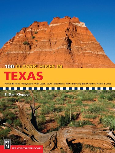 Book Cover 100 Classic Hikes in Texas: Panhandle Plains/Pineywoods/Gulf Coast/South Texas Plains/Hill Country/Big Bend Country/Prairies and Lakes