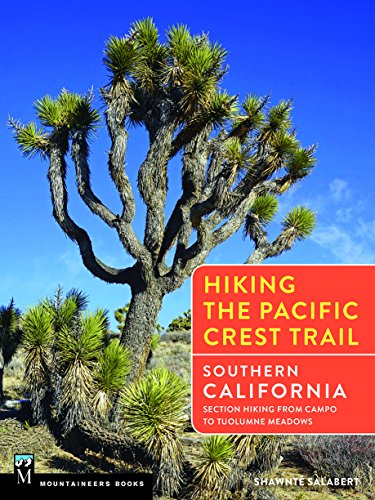 Book Cover Hiking the Pacific Crest Trail: Southern California: Section Hiking from Campo to Tuolumne Meadows