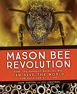 Book Cover Mason Bee Revolution: How the Hardest Working Bee Can Save the World - One Backyard at a Time