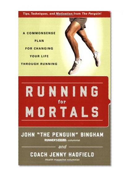 Book Cover Running for Mortals: A Commonsense Plan for Changing Your Life With Running