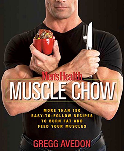 Book Cover Men's Health Muscle Chow: More Than 150 Easy-to-Follow Recipes to Burn Fat and Feed Your Muscles