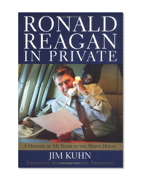 Book Cover Ronald Reagan in Private: A Memoir of My Years in the White House