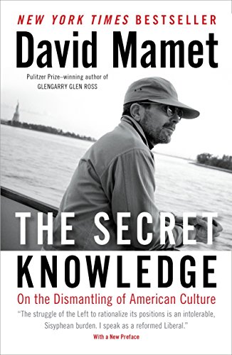 Book Cover The Secret Knowledge: On the Dismantling of American Culture