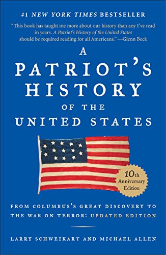 Book Cover A Patriot's History of the United States: From Columbus's Great Discovery to America's Age of Entitlement, Revised Edition